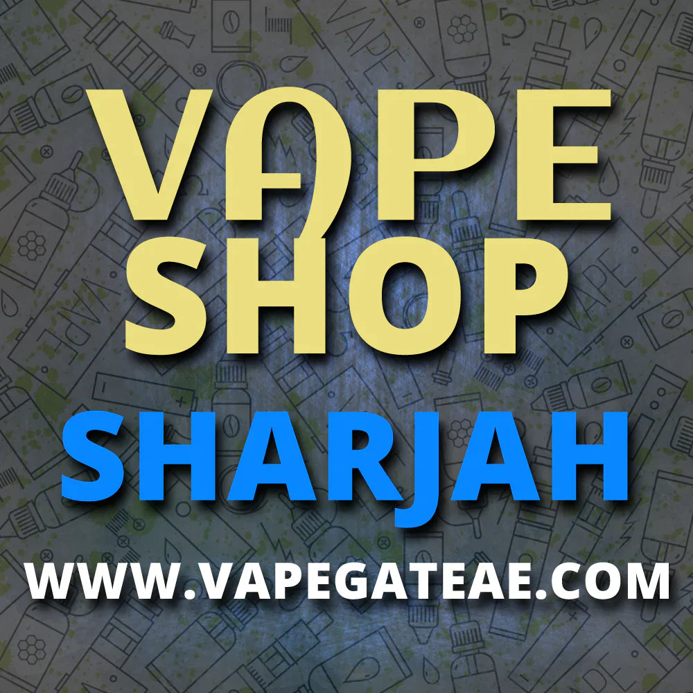 Vape Sharjah | Best Vape Shop Sharjah | Online Vape Sharjah Delivery