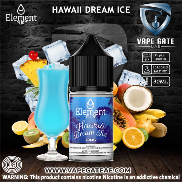 ELEMENT PURE - HAWAII DREAM ICE SALTNIC 30ML ELEMENT PURE - HAWAII DREAM ICE SALTNIC 30ML